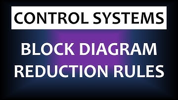 Block Diagram Reduction Rules | Control Systems