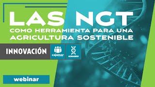 Las NGT como herramienta clave para una agricultura sostenible en la Unión Europea
