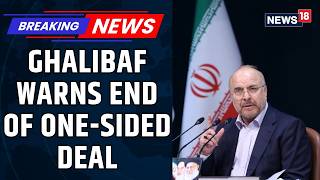 Iran Parliament Speaker Warns of Consequences if Commitments Are Not Honoured by Rivals | News18