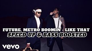 Future, Metro Boomin - Like That | SPEED UP & BASS BOOSTED (BEST SONG FROM 2024)