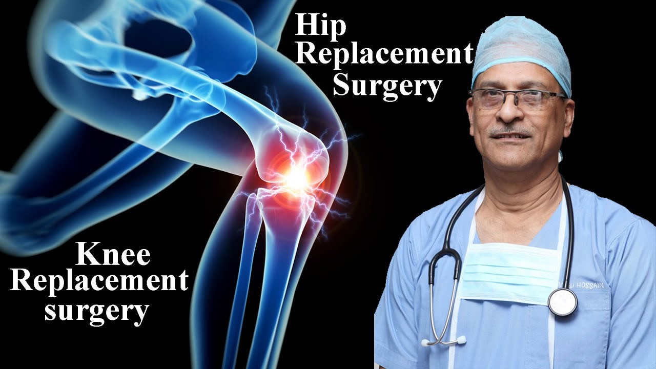 Knee Replacement surgery।Hip Replacement Surgery।Prof. Dr. M. Amjad