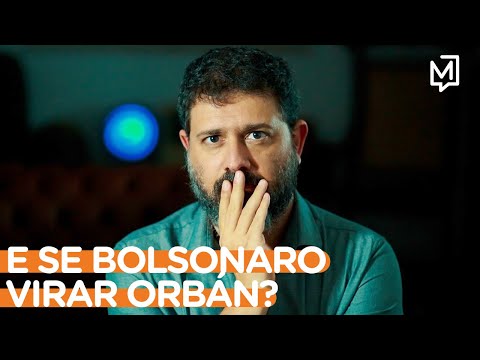 E se Bolsonaro virar Orbán? | Ponto de Partida