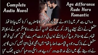 Age Difference | Rude Hero | Most Romantic | Complete Audio Novel