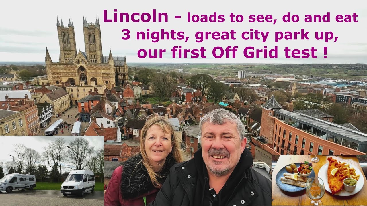 Lincoln Stunning City, Campervan park up, top fun weekend break