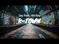 Jay Park Hit Boy K TOWN LYRICS mp3