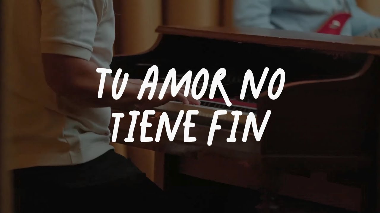 Tu Amor No Tiene Fin Generación 12 & Gateway Worship Español Video