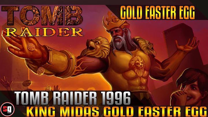 Tomb Raider 1996 - King Midas Gold Easter Egg