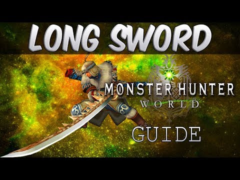 Monster Hunter World Long Sword Weapon Tutorial & Complete Guide! - Daryus P