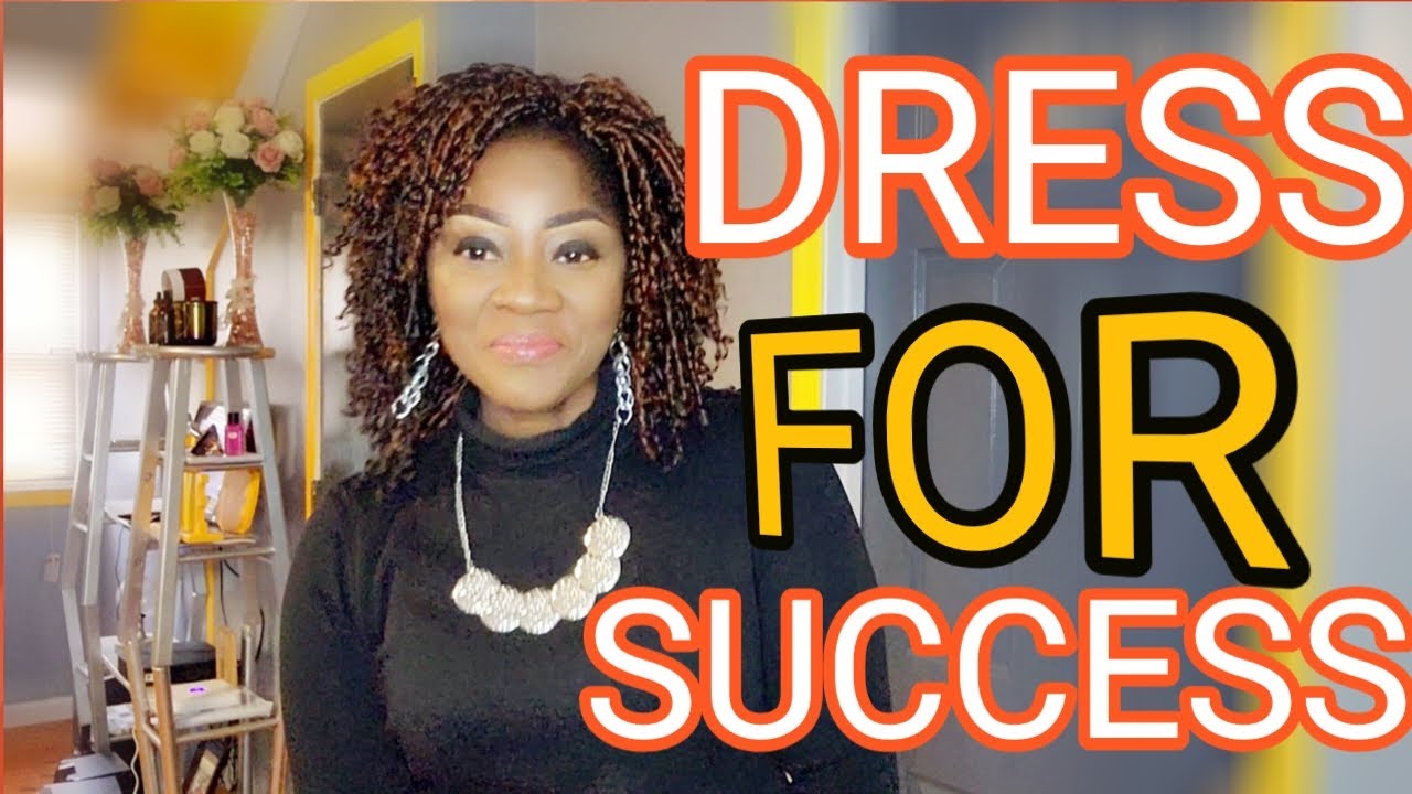 Dress for the life you want to attract. YouTube