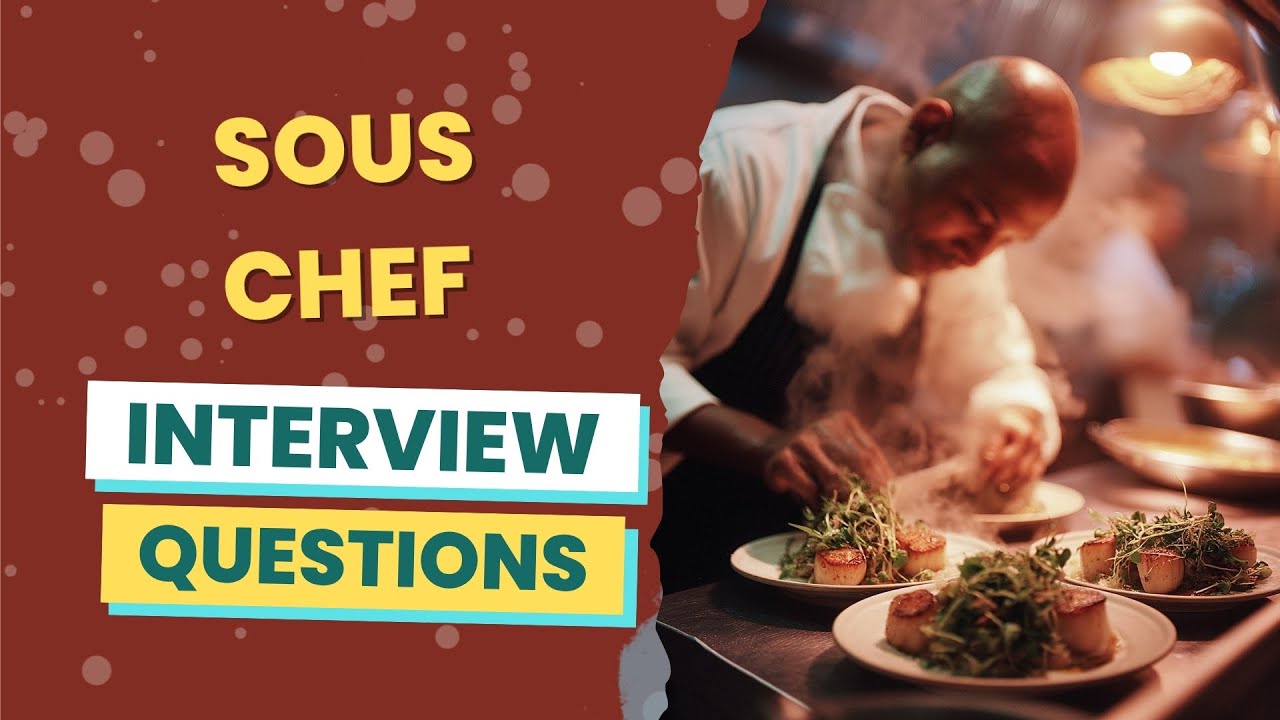 Sous Chef Interview Questions (with answers & tips) - YouTube - Sous Chef Interview Tips