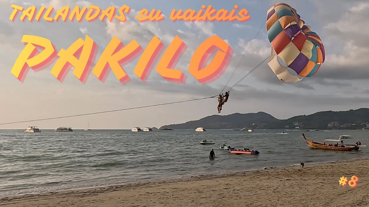 Pakilo į orą virš jūros 😱🪂 | Patong papludimys ir naktinis gyvenimas | Tailandas su vaikais