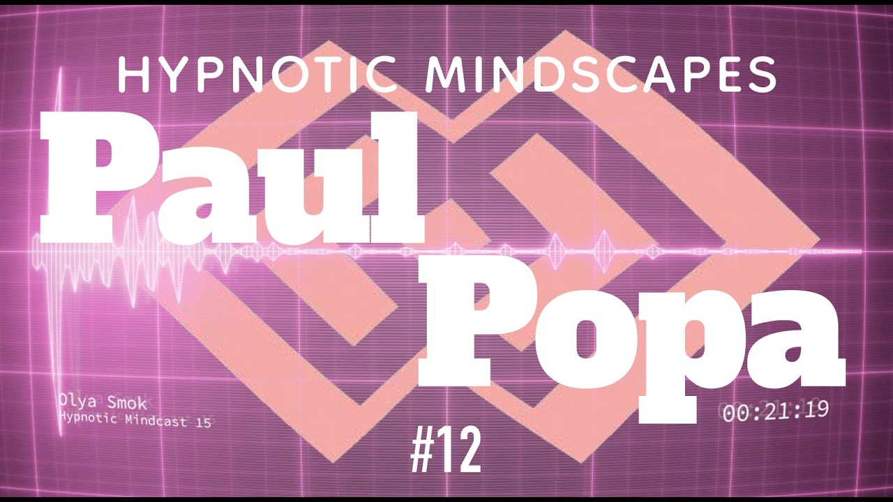 Paul Popa - Hypnotic Mindcast 12