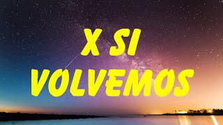 KAROL G, Romeo Santos - X SI VOLVEMOS (Letra/Lyrics)