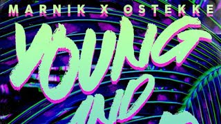 Marnik x OsTEKKe - Yound And Wild