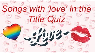 Song With 'Love' in The Title Quiz screenshot 2