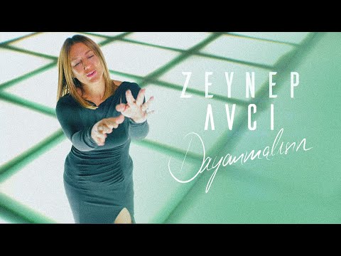 Zeynep Avcı - Dayanmalısın (Official Video)