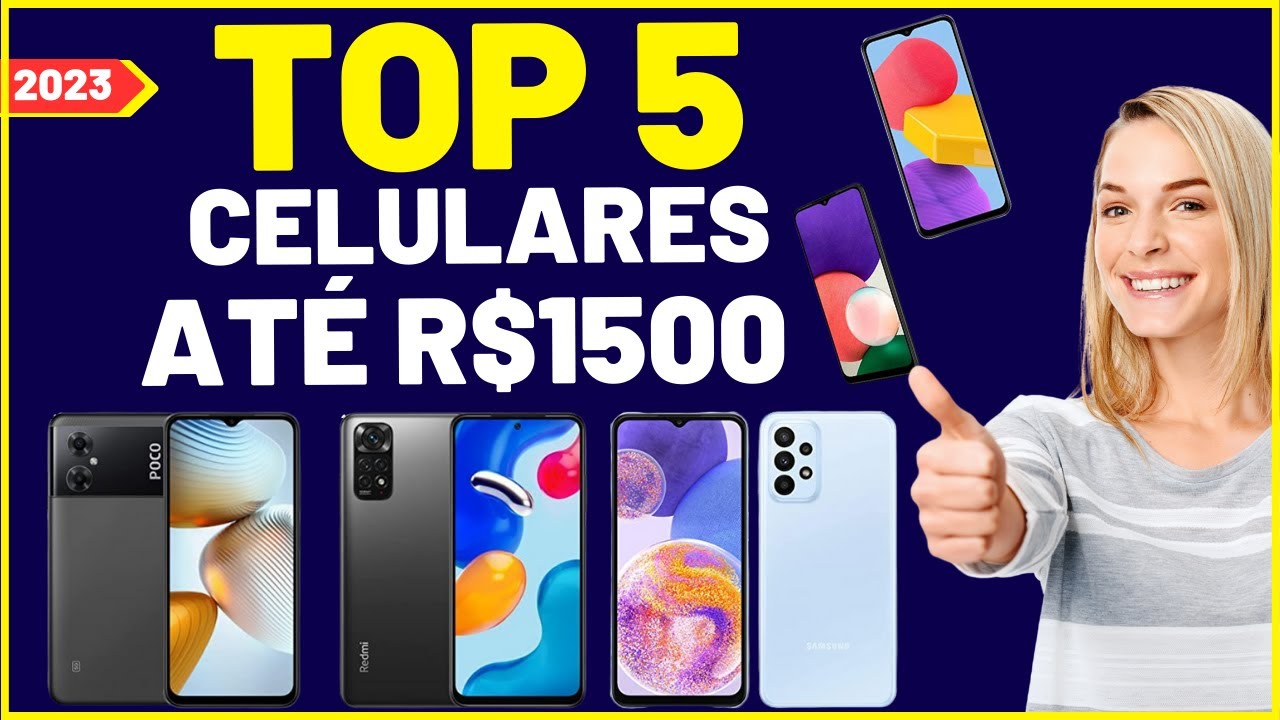 Top 5 Melhores Celulares de até 1500 reais 2023 - YouTube