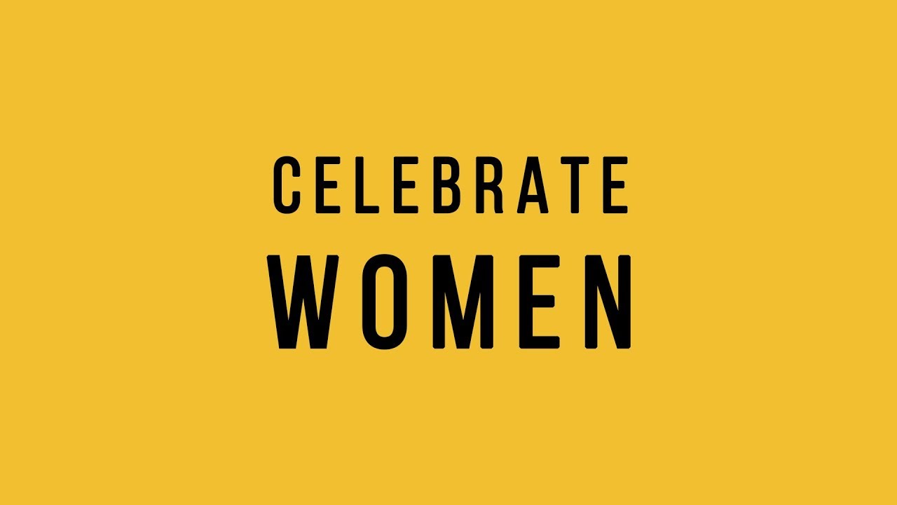 Celebrate Women - YouTube