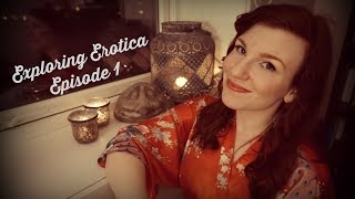 Exploring Erotica - Part One 