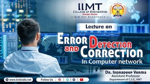 Error Detection and Correction | B.tech (CSE) | Best Engineering College | IIMT Group of Colleges