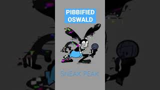 Sneak Peak - Pibbified Oswald Remix