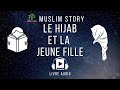 Livre audio le hijab et la jeune fille  islam histoire pour enfants