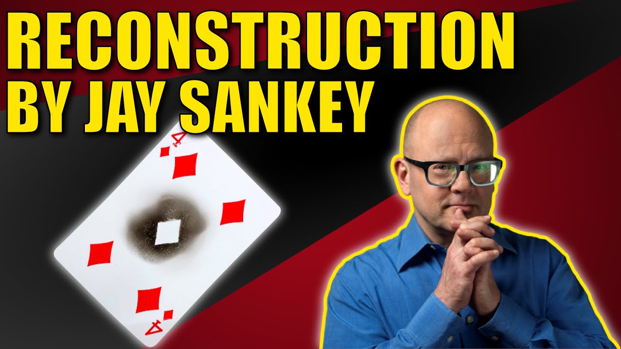 Reconstruction By Jay Sankey | Incredible Close Up Card Magic