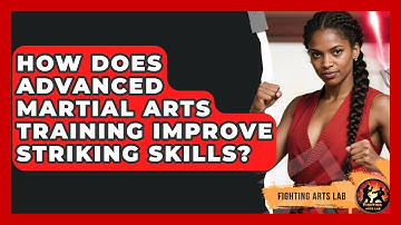How Does Advanced Martial Arts Training Improve Striking Skills? - Fighting Arts Lab
