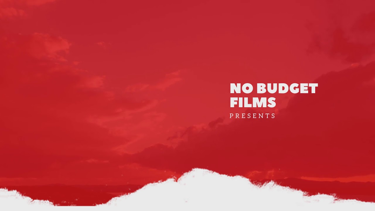 NO BUDGET FILMS - INTRO