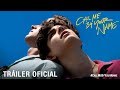 CALL ME BY YOUR NAME. Tráiler Oficial HD en español. Ya en cines.