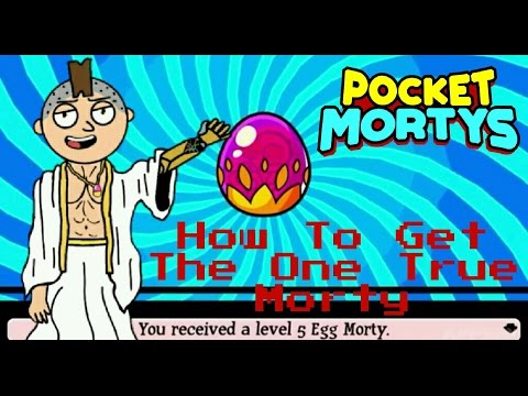 Pocket Mortys - HOE DE ONE TRUE MORTY + EGG MORTY TE KRIJGEN! KUNT U MEER DAN ÉÉN KRIJGEN?!