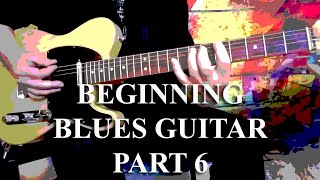 BEGINNING BLUES GUITAR - PART 6 - "Combining Rhythm & Lead Playing