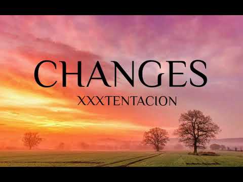 XXXtentacion - Changes (lyrics)
