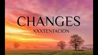 XXXtentacion - Changes (lyrics)