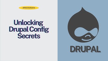 Unlocking Drupal Config Secrets: Why Some Forms Can