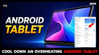 How to Cool Down an Overheating Android Tablet (Easy Fix 2026)?