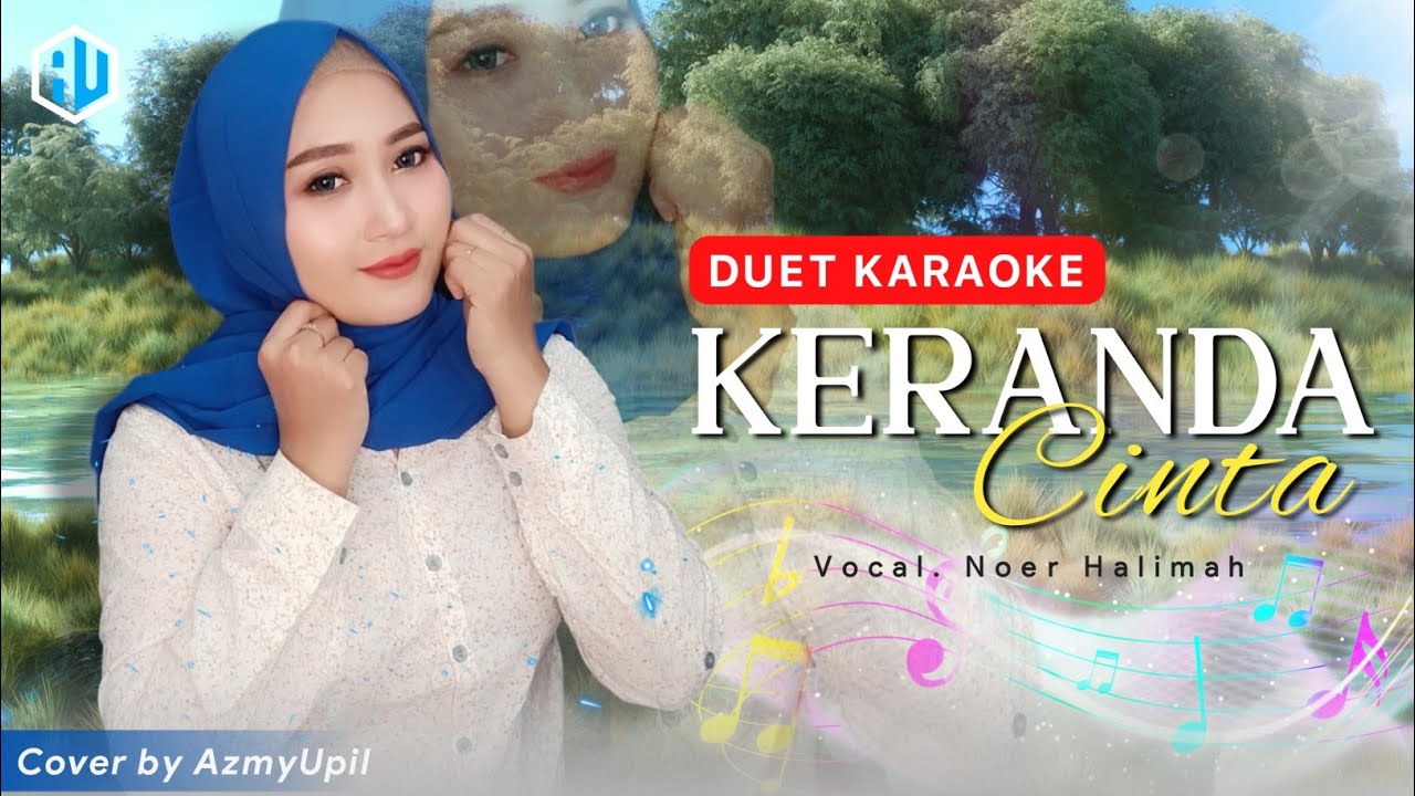 KERANDA CINTA ( Noer Halimah ) || KARAOKE Duet Bersama AzmyUpil