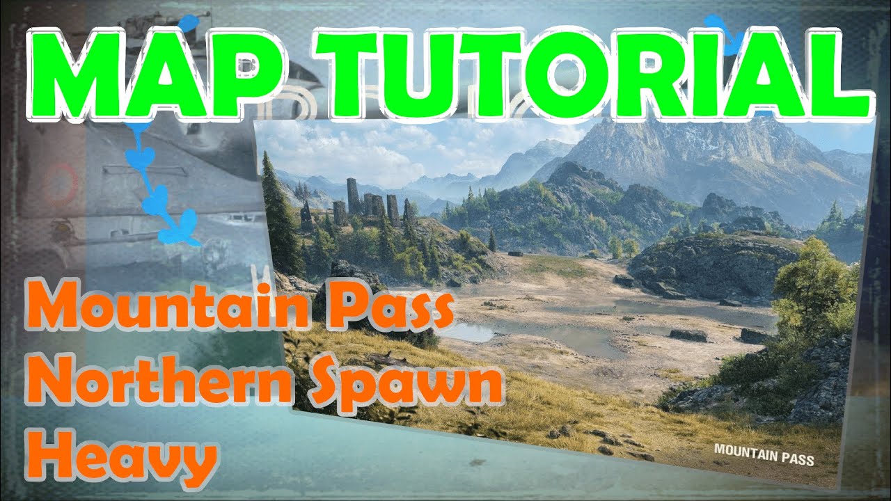 MOUNTAIN PASS North Heavy | World of Tanks Map Tutorial | WoT with BRUCE