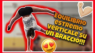 Equilibrio estremo VERTICALE SU UN BRACCIO ginnastica artistica CSB