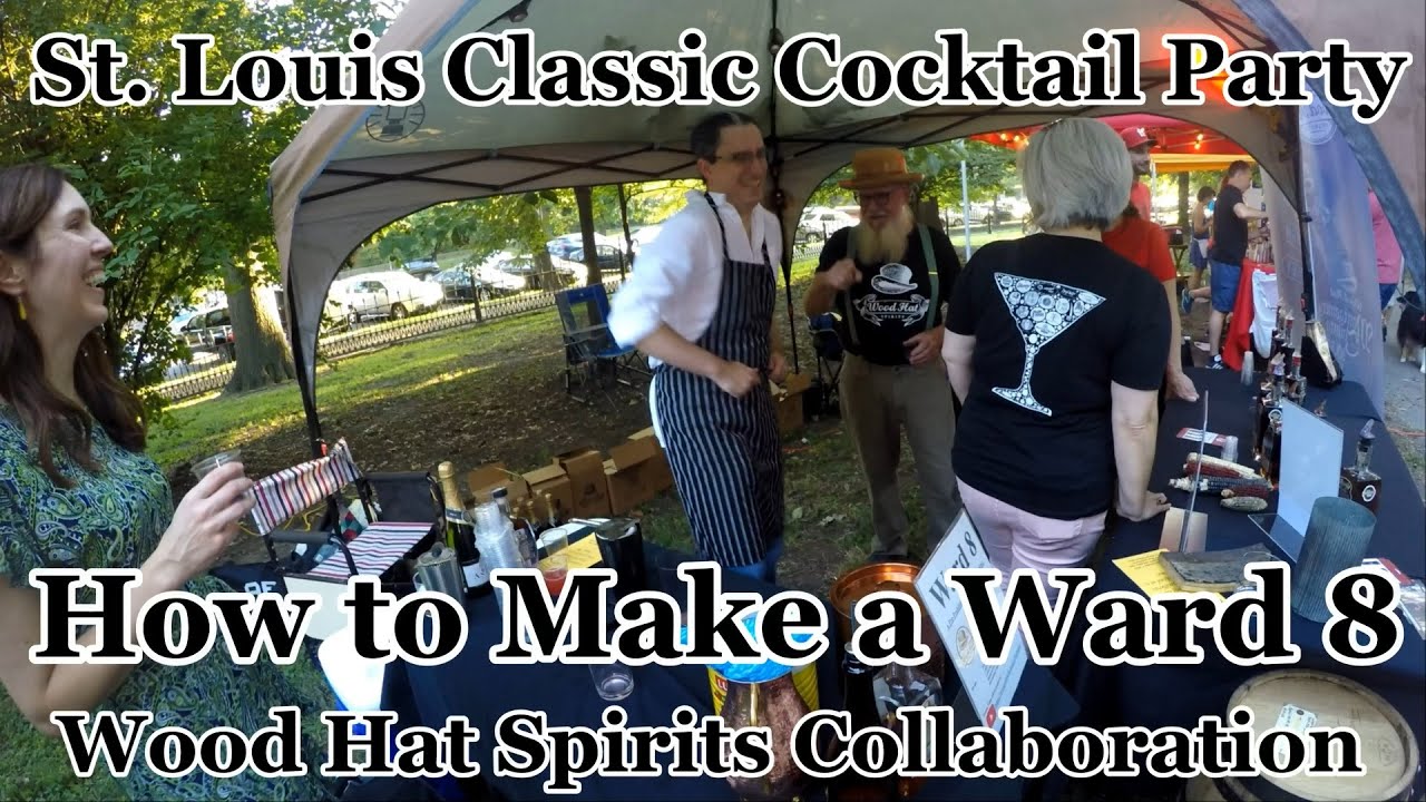 Ward 8 - Wood Hat Spirits - St. Louis Classic Cocktail Party - Lafayette Park - Inebrious