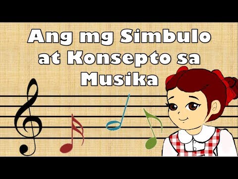 Music: Q1:Week 1- Day 1 Mga Simbulo at Konsepto ng Musika