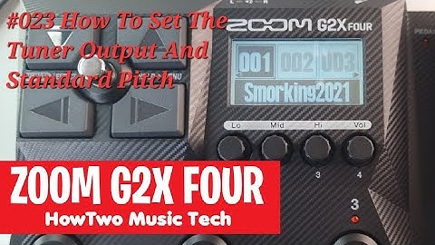 #023 How To Set The Tuner Output And Standard Pitch ZOOM G2 FOUR G2X