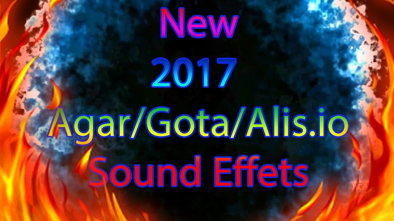 Agar/Gota/Alis.io ("New 2017 Sound Effects)Shockwave sound effect/Stretch Kill sound effect