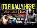 DAWNLESS DAYS: Release Date REVEALED + HUGE Feature Updates!
