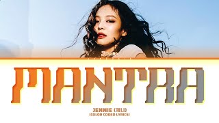JENNIE ‘Mantra’ Lyrics (제니 Mantra 가사) (Color Coded Lyrics)