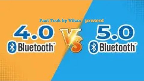 What is the difference between Bluetooth 4.0 & 5.0?