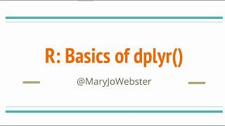 How-to: Basics of dplyr()