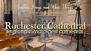 Rochester Cathedral - The Story of England s Second Oldest Cathedral