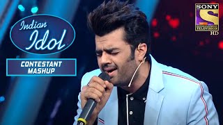 'socha ki tumhe pyar kare' पे Manish ने दिया एक Super Performance| Indian Idol | Contestant Mashup