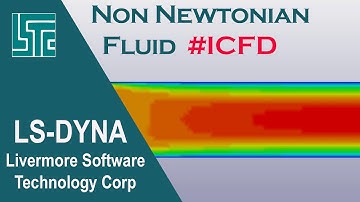 ICFD tutorial: Non Newtonian Fluid in LS_DYNA R11